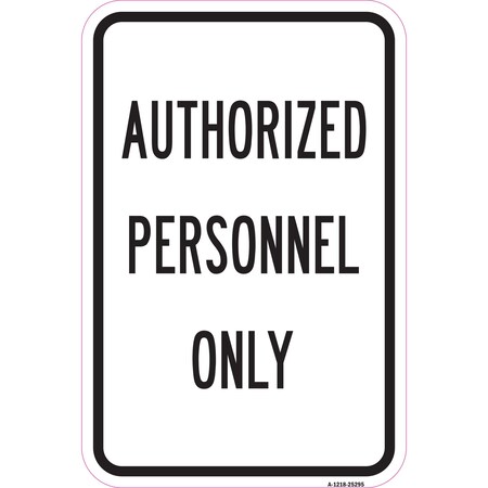 Signmission Safety Sign, 12 in Height, Aluminum, 25295 A-1218-25295